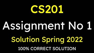 CS201 ASSIGNMENT 1 || CORRECT SOLUTION FALL 2022  || CS201 ASSIGNMENT 1 SPRING 2022