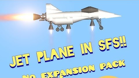 how to build a JET PLANE in sfs!!||spaceflight simulator||