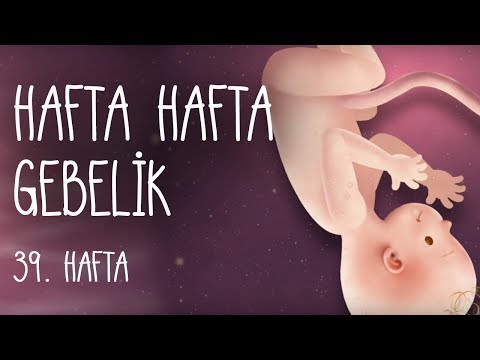 Hafta Hafta Gebelik 39. hafta