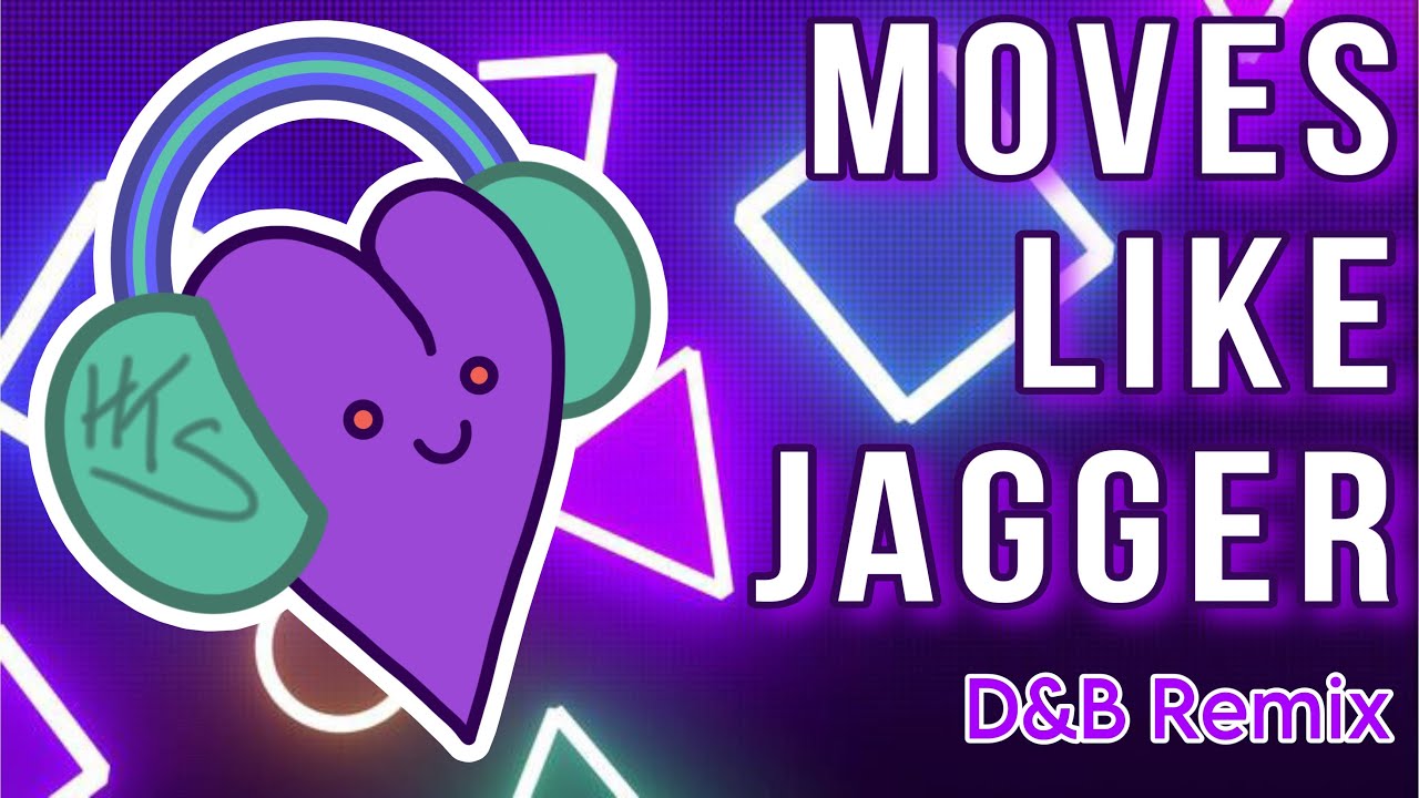 Moves Like Jagger REMIX | ⭐️Drum & Bass⭐️ | HTS Music Moves Like Jagger REMIX | ⭐️Drum & Bass⭐️ | HTS Music