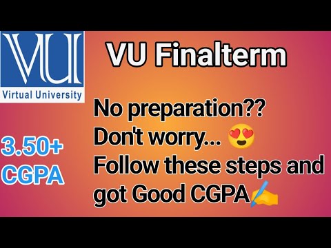 How To Get Good CGPA In Virtual University VU Final Term 2023 VU Final Term Exam Preparation