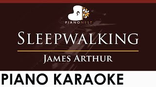 James Arthur - Sleepwalking - HIGHER Key (Piano Karaoke Instrumental)