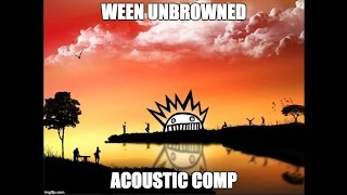 Ween (UnBrowned Acoustic Comp) - Squelch The Little Weasel