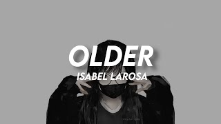 Isabel Larosa - older // Lyrics | think i need someone older Resimi