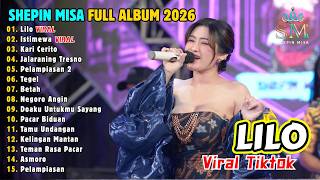 SHEPIN MISA | LILO - ISTIMEWA - KARI CERITO | FULL ALBUM DANGDUT KOPLO 🔥