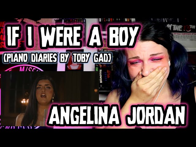 REACTION | ANGELINA JORDAN IF I WERE A BOY (PIANO DIARIES BY TOBY GAD) class=