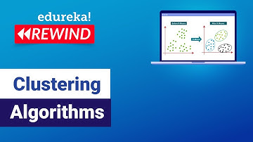 Clustering Algorithms | Data Science Algorithms | ML Algorithms | Edureka | ML Rewind - 3