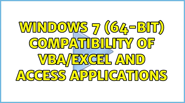 Windows 7 (64-bit) compatibility of VBA/Excel and Access applications
