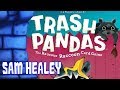 Trash Pandas Review with Sam Healey