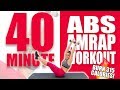 40 Minute Abs AMRAP Workout 🔥Burn 315 Calories 🔥Sydney Cummings