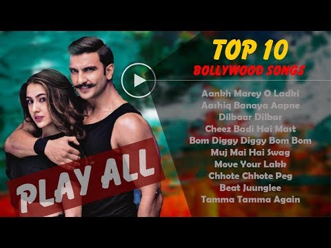 top-10-bollywood-songs-2018-|-hindi-song-mp3-|-latest-bollywood-party-songs-2018