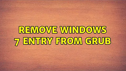 Remove windows 7 entry from grub (7 Solutions!!)