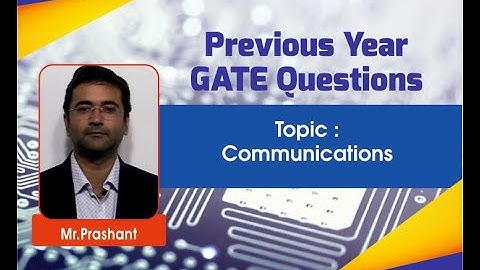 GATE 2018 Video Solutions I Electronics and Communication Engineering I Communications
