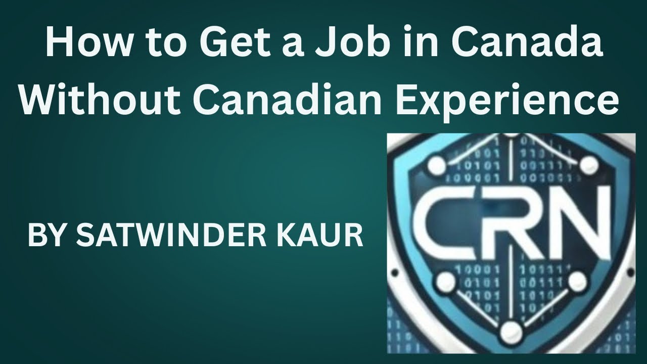 How to Get a Job in Canada Without Any Canadian Experience - YouTube