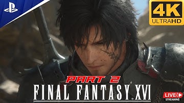 FINAL FANTASY XVI Gameplay Walkthrough Part 2 FULL GAME [4K 60FPS PS5] - No Commentary