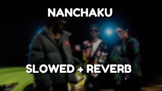 MC STAN - Nanchaku [ Slowed   Reverb ]