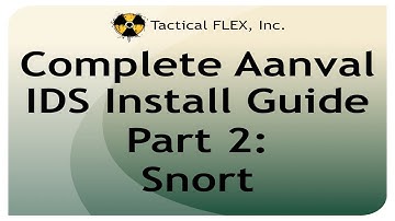Complete Aanval IDS Install Guide Part 2: Snort