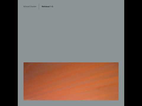 Richard Chartier — Richard Chartier - Retrieval 1-5 (2005) Full Album