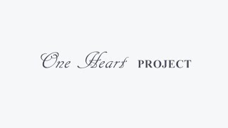 特別映像「One Heart PROJECT」