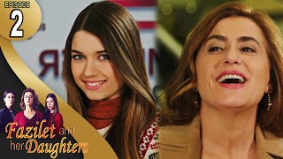 Fazilet And Her Daughters - Episode 2 English Suble Fazilet Hanim Ve Kizlari
