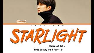 CHANI(찬희) of SF9 - 'Starlight(그리움)' Lyrics[eng_han_rom] | True Beauty OST Part - 5