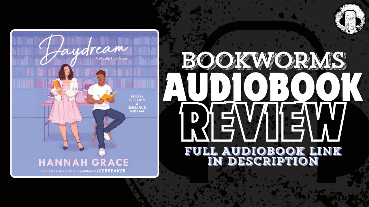 Daydream Audiobook Review | Hannah Grace Audiobook | BookWorms - YouTube