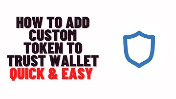 how to add custom token to trust wallet