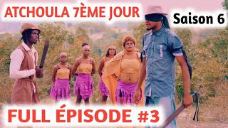 ATCHOULA_7ÈME_JOUR_SAISON 6_FULL ÉPISODE #3 | #vp | #atchoula | #pikan |#tikrizo
