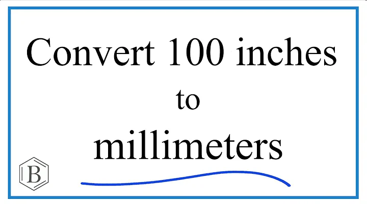 Convert 100 Inches to Millimeters
