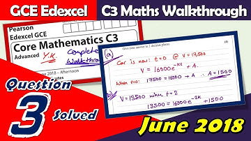 C3 Edexcel June 2018 | Question 3 Walkthrough | Exponentials & Logarithms (GCE Maths 6665)