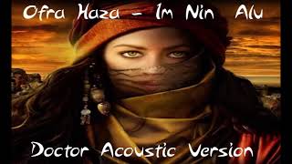 Ofra Haza - Im Nin´ Alu (Doctor Acoustic Version) 2022