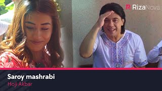 Hoji Akbar - Saroy mashrabi | Хожи Акбар - Сарой машраби
