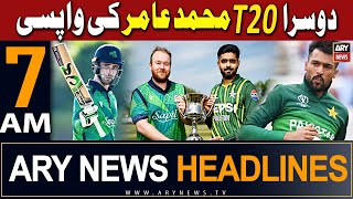 Ary News 7 Am Headlines 12Th May 2024 Pak Vs Ireland - Second T20I-Mohammad Amirs Comeback