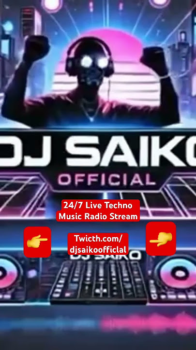 Dj Saiko (Official) - 24/7 Techno Music Live Radio Stream https://www.twitch.tv/djsaikoofficlal