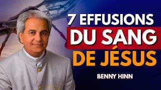 Les 7 Effusions du Sang De Jésus | Pasteur Benny Hinn