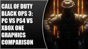 Call of Duty Black Ops 3 PS4 vs Xbox One vs PC Final Face-off