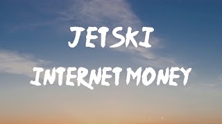 Internet Money - JETSKI (feat. Lil Mosey & Lil Tecca) (Lyrics) | Yeah, my pockets getting full, get