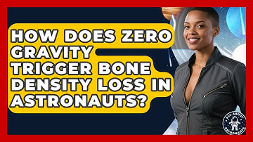 How Does Zero Gravity Trigger Bone Density Loss in Astronauts? | All About Astronauts News