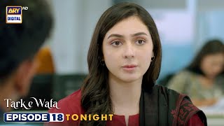 Tark E Wafa Episode 18 Promo Tonight Ary Digital Drama
