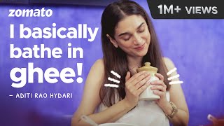 Actor Aditi Rao Hydari Just Can't Do Without Ghee | Celebrity Brunches | Zomato