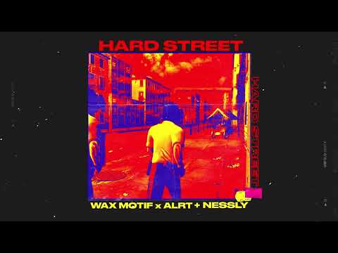 Nessly, Wax Motif, ALRT - Hard Street