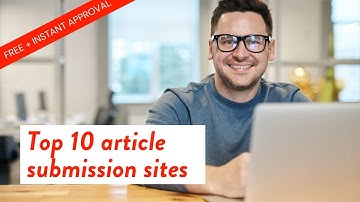Top 10 Article Submission Sites ✍🏻  (Free & Instant Approval)