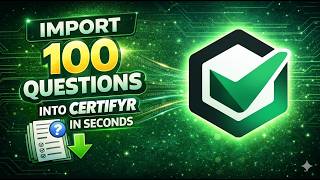 How I Import 100 Questions Into Certifyr in Seconds