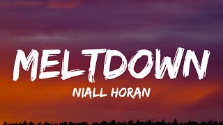 Niall Horan - Meltdown (Lyrics)