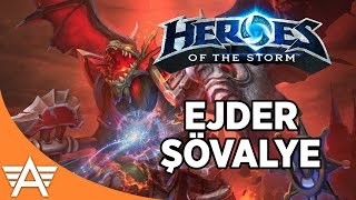 Heroes Of The Storm Ejder Şövalye - Türkçe Anlatım.