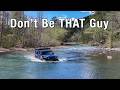 Dont be that guy  off road and camping in the ozarks