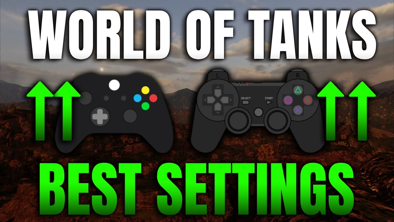 Update New SETTINGS YOU MUST USE!!! WORLD OF TANKS CONSOLE - Wot Console