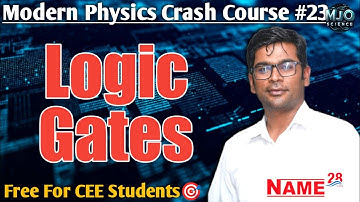Logic Gates | {#Modern_physics 23} Crash Course by Ram Tiwari Sir #Physics #mechanic#cee#mbbs