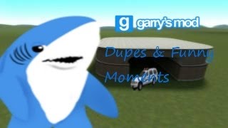 Gmod Dupes/Funny Moments Ep: 1