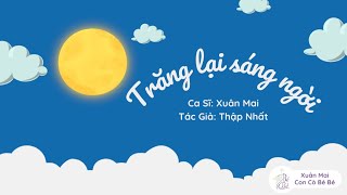 Trăng Lại Sáng Ngời Xuân Mai Nhạc Thiếu Nhi Hoạt Hình Có Lời